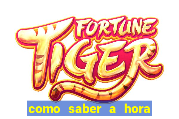 como saber a hora certa de jogar no tiger fortune